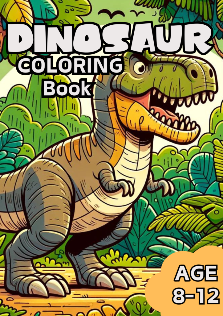 Dinosaur Coloring Book: Awesome Dinosaur Coloring Book for Kids Age 8-12